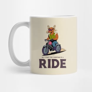 All i want  for christmas is a ride Mug